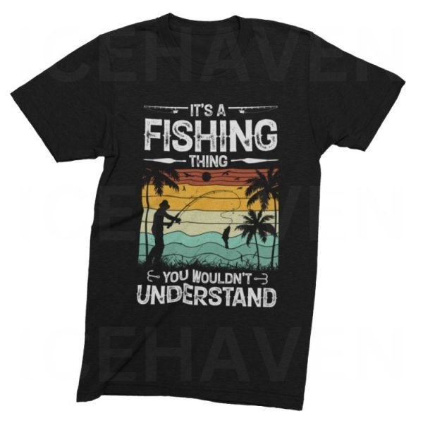 Its A Fishing Thing You Wouldn't Understand