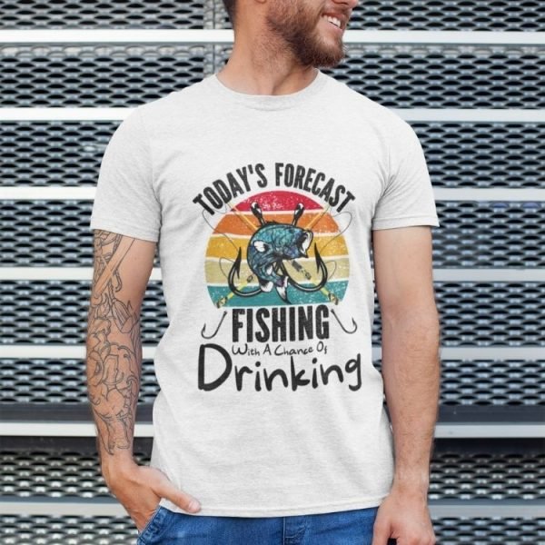 Today's Forecast Fishing With A Chance Of Drinking