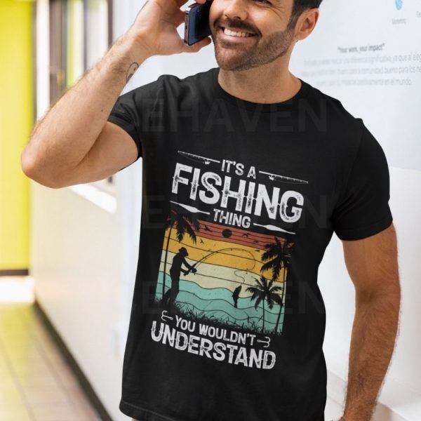 Its A Fishing Thing You Wouldn't Understand