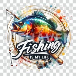 Fishing Is My Life DTF Print