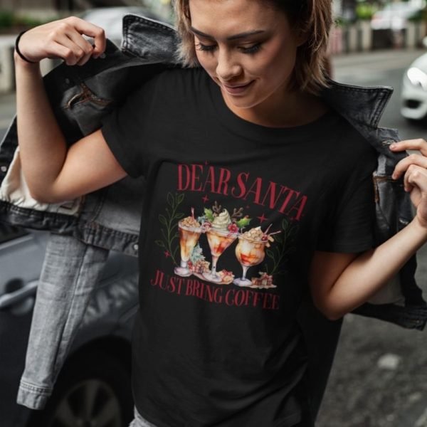 Dear Santa Just Bring Coffee